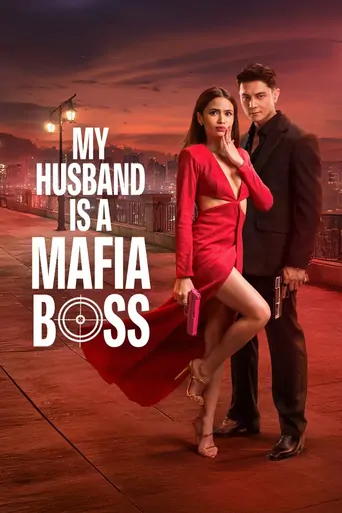 Watch My Husband Is a Mafia Boss Dizi