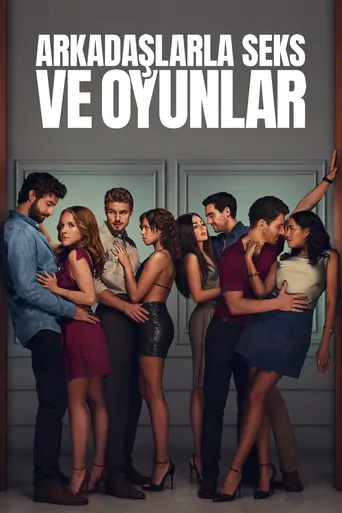 Arkadaşlarla Seks ve Oyunlar Dizi izle
